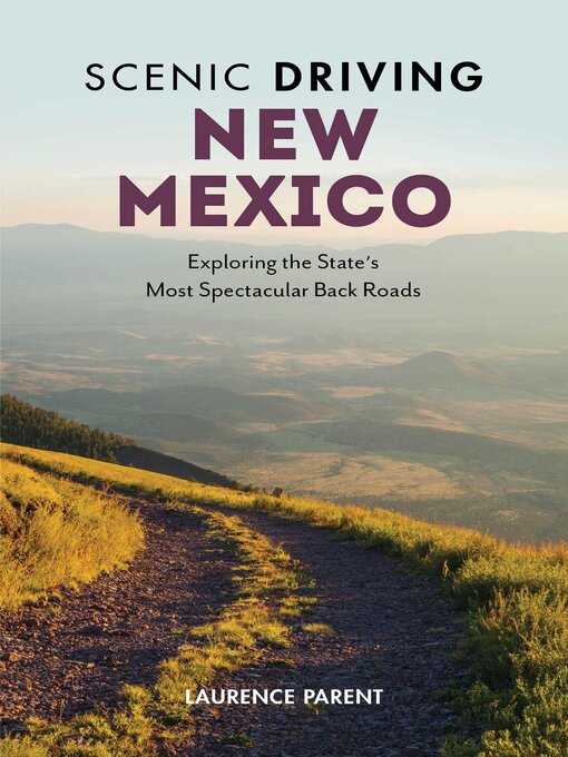 Title details for Scenic Driving New Mexico by Laurence Parent - Available